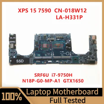 CN-018W12 018W12 18W12 Материнская плата для ноутбука DELL XPS 15 7590 Материнская плата LA-H331P с процессором SRF6U I7-9750H GTX1650 100% Протестирована нормально