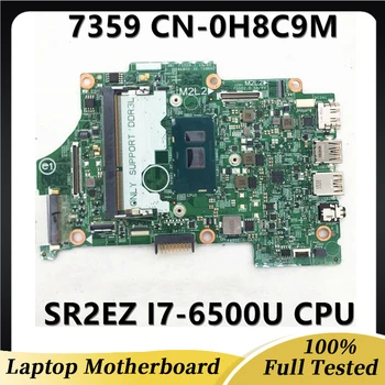 CN-0H8C9M 0H8C9M H8C9M Материнская плата Для Inspiron 13 7359 15 7568 Материнская плата ноутбука с процессором SR2EZ I7-6500U DDR3L 100% Полностью Протестирована