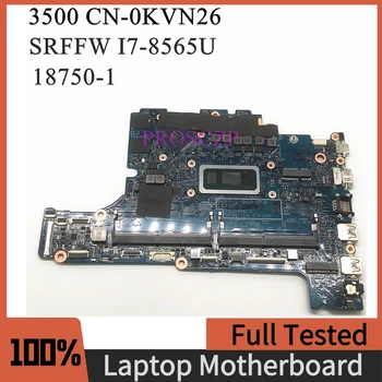 CN-0KVN26 0KVN26 KVN26 Материнская плата для 3500 Материнская плата ноутбука с процессором SRFFW I7-8565U N16S-GTR-S-A2 GPU 18750-1 100% Работает хорошо