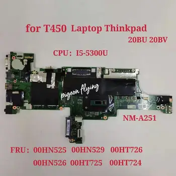 NM-A251 для материнской платы ноутбука Thinkpad T450 Процессор i5-5300U L5-5200U AIVL0 NM-A251